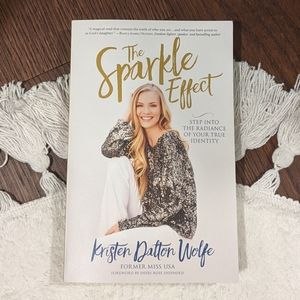 The Sparkle Effect by Kristen Dalton Wolfe